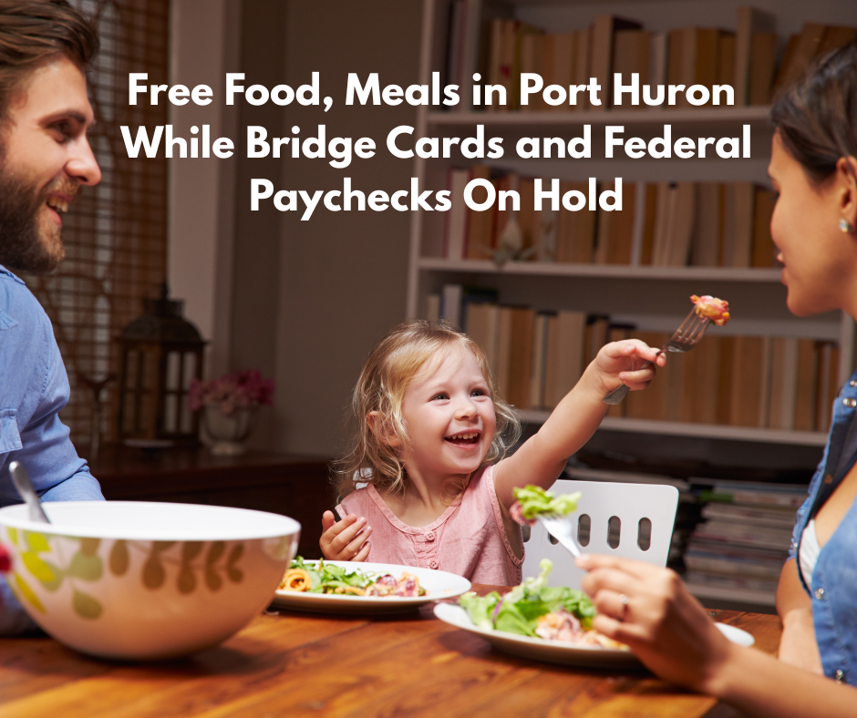 Free Food, Meals in Port Huron While Bridge Cards and Federal Paychecks On Hold